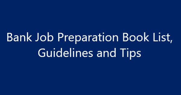 Best Bank Job Preparation Book List, Guidelines and Tips in Bangladesh 2021